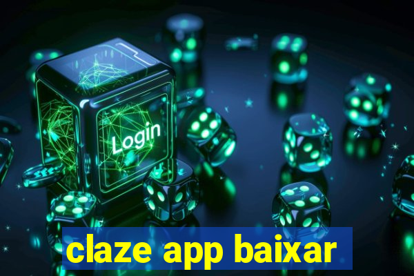 claze app baixar